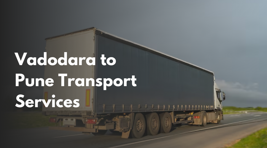Vadodara to Pune Transport Services